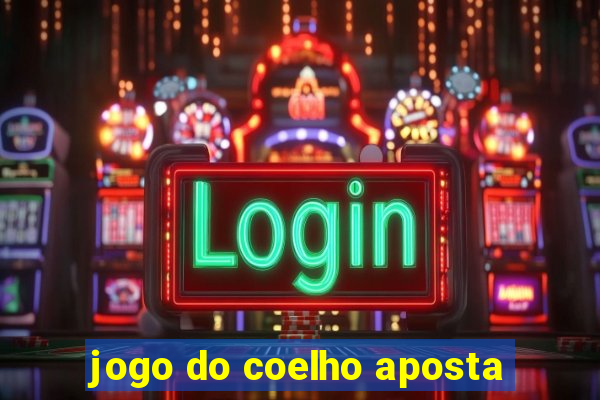 jogo do coelho aposta